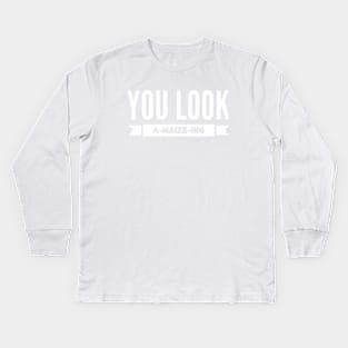 You Look A-Maize-Ing v2 Kids Long Sleeve T-Shirt